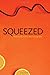 Squeezed: What You Don't Know About Orange Juice (Yale Agrarian Studies Series)
