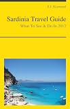 Sardinia Travel Guide - What To See & Do In 2012