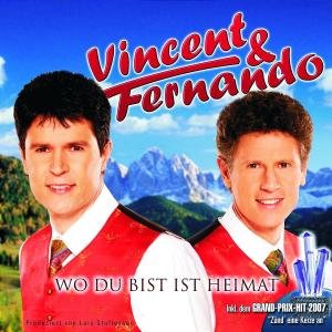 Vincent & Fernando - Wo du Bist Ist Heimat - Zortam Music