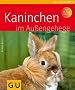 Kaninchen im Au�engehege (Tierratgeber)