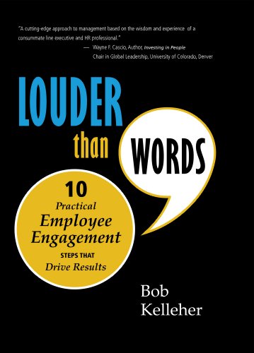 Louder Than Words: Ten Practical Employee Engagement Steps That Drive Results