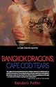 Bangkok Dragons, Cape Cod Tears