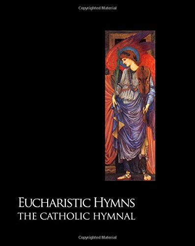 Eucharistic Hymns - The Catholic Hymnal