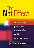 THE NET EFFECT: WHAT THE INTERNET MEANS FOR BUSINESS