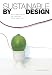 Sustainable by Design: Explorations in Theory and Practice