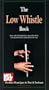The Low Whistle Book