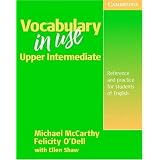 VocabularyinUse:UpperIntermediate:Self-studyReferenceandPracticeforStudentsofNorthAmericanEnglish(WithoutAnswers)