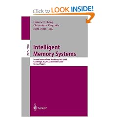 Intelligent Memory Systems: Second International Workshop, IMS 2000, Cambridge, MA, USA, November 12, 2000 Revised Papers (Lecture Notes in Computer Science)