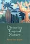 Picturing Tropical Nature