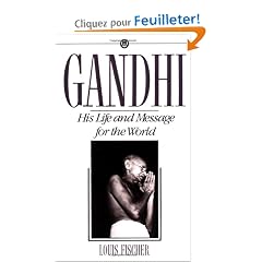 Gandhi: His Life and Message for the World