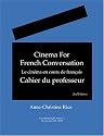 Cinema for French Conversation: Instructor's Manual, Second Edition