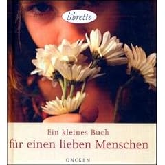 Ein kleines Buch f�r einen lieben Menschen