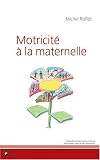 Motricité à la maternelle : Agir dans le monde