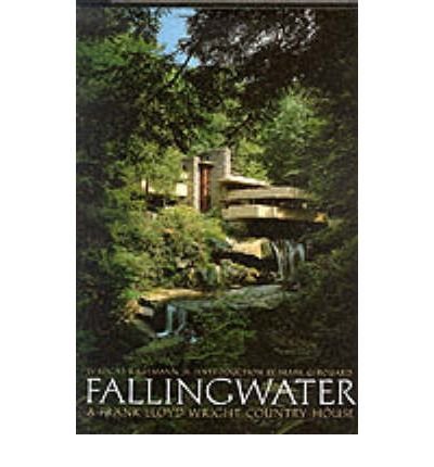 [(Fallingwater: Frank Lloyd Wright Country House )] [Author: Edgar Kaufmann] [Apr-1993]