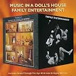 Music in a Doll's House/Family Entertainment