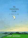 The Mourning Dove: A Story of Love