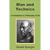 Man and Technics: A Contribution to a Philosophy of Life