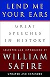 Lend Me Your Ears: Great Speeches in History, Updated and Expanded Edition