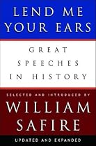 Lend Me Your Ears: Great Speeches in History, Updated and Expanded Edition