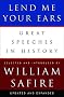Lend Me Your Ears: Great Speeches in History, Updated and Expanded Edition Lend Me Your Ears: Great Speeches in History, Updated and Expanded Edition