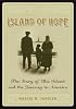 Island Of Hope: The Journey To America And The Ellis Island Experience
