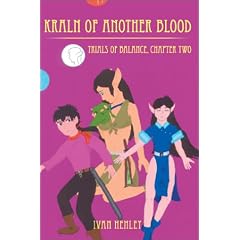 Kraln of Another Blood:Trials of Balance, Chapter Two