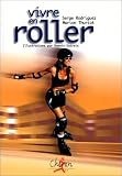 Vivre en roller