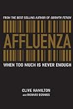 Affluenza: When Too Much is Never Enough