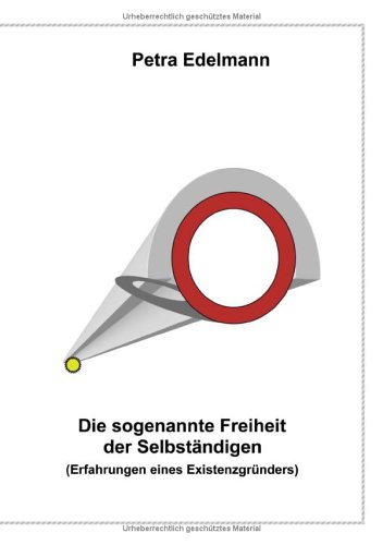 Die sogenannte Freiheit der Selbst�ndigen