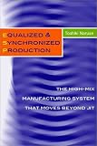 Equalized and Synchronized Production: The High-Mix Manufacturing System that Moves Beyond JIT