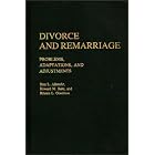 Click here to buy Divorce and Remarriage: Problems, Adaptations, and Adjustments (Contributions in Women's... by  Stan L. Albrecht, Howard M. Bahr, and Kristen L. Goodman.