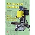 CNC-Fr�sen im Modellbau 4: Umr�sten auf CNC-Steuerung