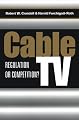 Cable TV: Regulation or Competition?