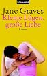Kleine L�gen, gro�e Liebe