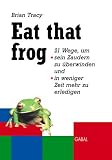 Eat that frog (GABAL Business)