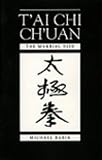 T'Ai Chi Ch'Uan: The Martial Side