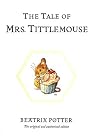 The Tale of Mrs. Tittlemouse (The Original Peter Rabbit Books)