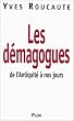 Les d�magogues, de l'Antiquit� � nos jours