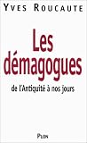 Les démagogues, de l'Antiquité à nos jours