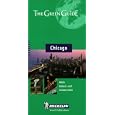 Michelin Green Guide Chicago (Michelin Green Guides) by Chicago Travel Books