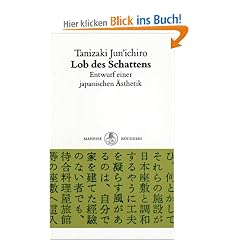 Lob des Schattens. Entwurf einer japanischen �sthetik