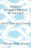 Creative Problem Solving in the Field: Reflections on a Career