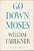 Book Go Down, Moses (Modern Library, 175.4)