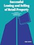 Successful Leasing and Selling of Retail Property