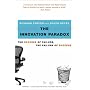 The Innovation Paradox: The Success of Failure, the Failure of Success