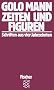 Zeiten und Figuren: Schriften aus vier Jahrzehnten