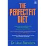 The Perfect Fit Diet: The Customised Science-Based Plan for YOUR Genes, Tastes and Lifestyle