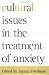 Treating Anxiety Disorders Across Cultures