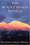 Search : The Mount Shasta Mission