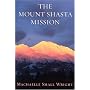 The Mount Shasta Mission